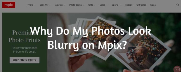 why-do-my-photos-look-blurry-on-mpix